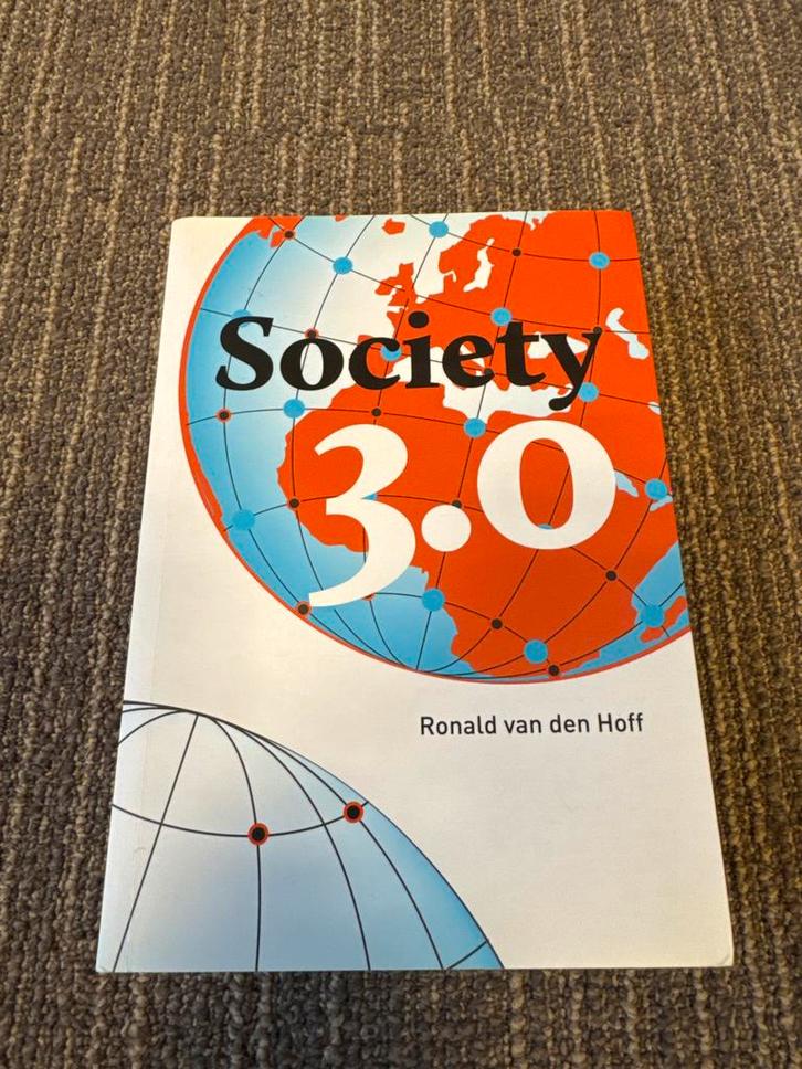 Society 3.0 - Ronald van den Hoff, Boeken, Politiek en Maatschappij, Zo goed als nieuw, Maatschappij en Samenleving, Wereld, Ophalen