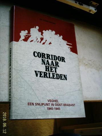 Veghel een snijpunt in Oost-Brabant (1940-1945). beschikbaar voor biedingen