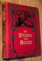 De Vriend des Huizes. 29e ingebonden jaargang. 1911. 788 blz, Ophalen of Verzenden, Voor 1920, Tijdschrift