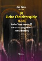 MAX REGER - 30 KLEINE CHORAL=VORSPIELE, Orgel, Gebruikt, Klassiek, Ophalen of Verzenden