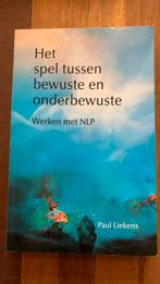 Paul Liekens - Het spel tussen bewuste en onderbewuste, Boeken, Ophalen of Verzenden, Zo goed als nieuw, Paul Liekens; C. Dokter