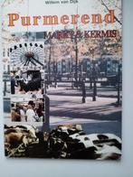 Purmerend Markt & Kermis, Willem van Dijk, Eigen Uitgave, Ophalen of Verzenden, Gelezen, Willem van Dijk