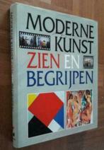 MODERNE KUNST ZIEN EN BEGRIJPEN hardcover dikke pil Nederl., Boeken, Verzenden, Zo goed als nieuw