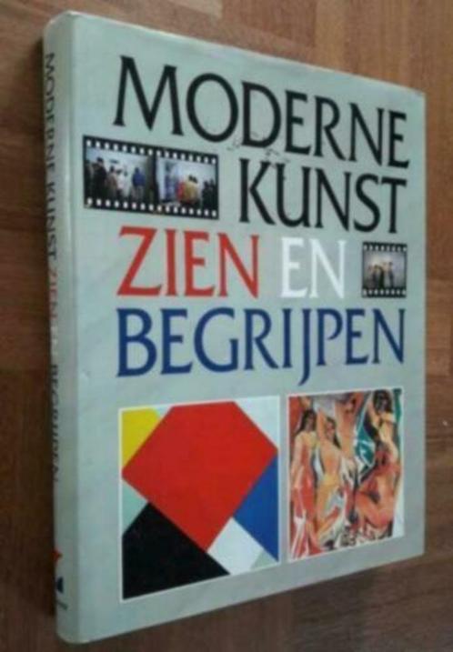 MODERNE KUNST ZIEN EN BEGRIJPEN hardcover dikke pil Nederl., Boeken, Kunst en Cultuur | Beeldend, Zo goed als nieuw, Verzenden