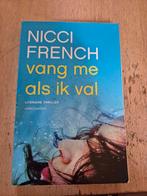 Nicci French Vang me als ik val., Ophalen of Verzenden, Gelezen