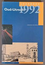 Jaarboek Oud Utrecht 1992 - Vereniging Oud Utrecht, Ophalen of Verzenden, Gelezen