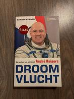 Droomvlucht - Het verhaal van astronaut André Kuipers, Ophalen of Verzenden, Zo goed als nieuw, Sander Koenen; André Kuipers, Wetenschap