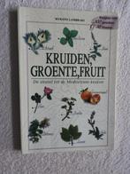 Kruiden, groente, fruit - De sleutel tot Mediterrane keuken, Ophalen of Verzenden, Zo goed als nieuw