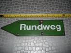 emaille wegbord Rundweg  koopje  20,00, Ophalen of Verzenden