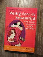 Beatrijs Smulders - Veilig door de kraamtijd, Zwangerschap en Bevalling, Beatrijs Smulders, Ophalen of Verzenden, Zo goed als nieuw