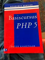 P. Kassenaar - Basiscursus PHP 5, Boeken, Informatica en Computer, P. Kassenaar, Ophalen of Verzenden, Zo goed als nieuw