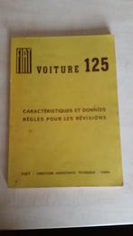 Fiat 125 werkplaatshandboek. Franstalig. Origineel Fiat werk, Auto diversen, Handleidingen en Instructieboekjes, Ophalen of Verzenden