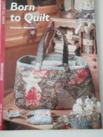Born to Quilt, Veronigue Requena, quilt boek, quilten, Ophalen of Verzenden, Zo goed als nieuw, Borduren en Naaien, Veronique Requena