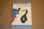 Zen seks. De intieme eenwording van lichaam, geest en ziel., Ophalen of Verzenden, Gelezen, Overige onderwerpen