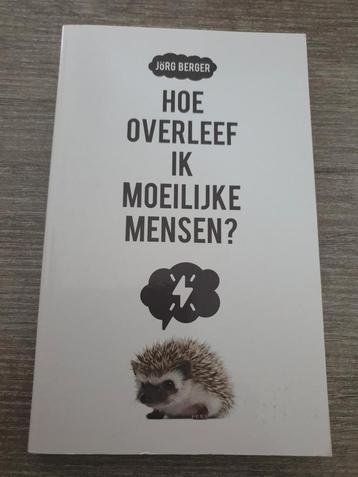 Hoe Overleef Ik Moeilijke Mensen? - Jörg Berger beschikbaar voor biedingen