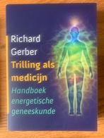 Trilling als Medicijn - Richard Gerber, Ophalen of Verzenden, Zo goed als nieuw, Spiritualiteit algemeen, Achtergrond en Informatie