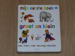 mijn eerste boek groot en klein een boek over tegengestelden, Boeken, Kinderboeken | Baby's en Peuters, Gelezen, Ophalen of Verzenden