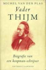 Vader Thijm Biografie van een koopman-schrijver, Boeken, Geschiedenis | Vaderland, Zo goed als nieuw, 20e eeuw of later, Verzenden