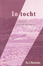 Intocht twaalf overdenkingen Ds. A.Moerkerken9789033119330, Ophalen of Verzenden, Zo goed als nieuw, Ds. A. Moerkerken, Christendom | Protestants
