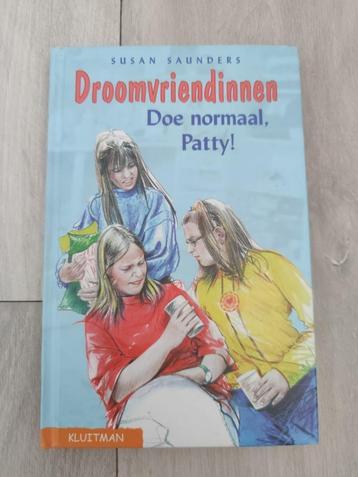 Susan Saunders - Droomvriendinnen - Doe normaal, Patty! beschikbaar voor biedingen