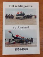 Het reddingswezen op Ameland 1824 - 1988, Verzamelen, Scheepvaart, Boek of Tijdschrift, Ophalen of Verzenden, Zo goed als nieuw