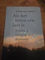 Als het leven een last is - Anselm Grün, Achtergrond en Informatie, Spiritualiteit algemeen, Ophalen of Verzenden, Anselm Grün