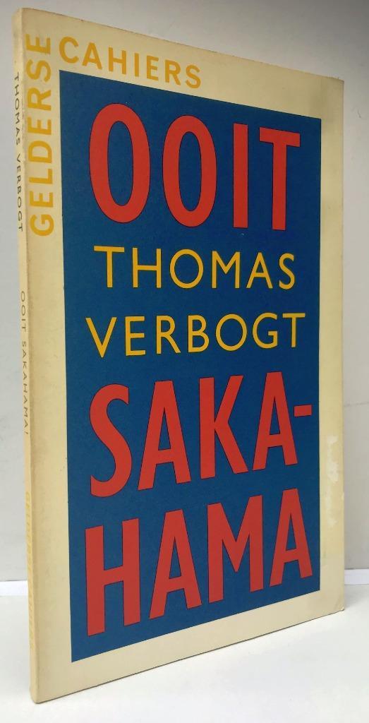 Verbogt, Thomas - Ooit Sakahama! (1987), Boeken, Kunst en Cultuur | Dans en Theater, Nieuw, Ophalen of Verzenden