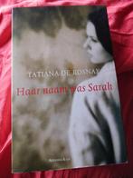 Haar naam was Sarah - Tatiana de Rosnay, Boeken, Romans, Ophalen of Verzenden, Europa overig, Tatiana de Rosnay, Zo goed als nieuw