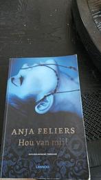 Anja Feliers. Houd van mij!, Ophalen of Verzenden, Zo goed als nieuw