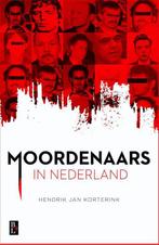 Hendrik Jan Korterink - Moordenaars in Nederland, Ophalen of Verzenden, Zo goed als nieuw, Hendrik Jan Korterink