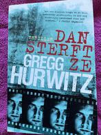 Gregg Hurwitz  Dan sterft ze, Boeken, Gelezen, Ophalen of Verzenden, Nederland