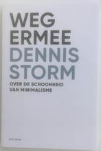 Storm, Dennis - Weg ermee-Over de schoonheid v. minimalisme, Boeken, Minimalisme, Ophalen of Verzenden, Zo goed als nieuw, Dennis Storm