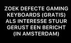 Zoek defecte Gaming keyboards, Computers en Software, Toetsenborden, Gaming toetsenbord, Ophalen of Verzenden, Overige indelingen