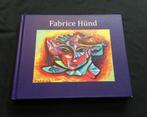 Fabrice Hund. Werken is zijn leven.gebonden uitgave 2017, Ophalen of Verzenden, Zo goed als nieuw