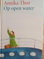Annika Thor - Op open water, Ophalen of Verzenden, Zo goed als nieuw, Annika Thor