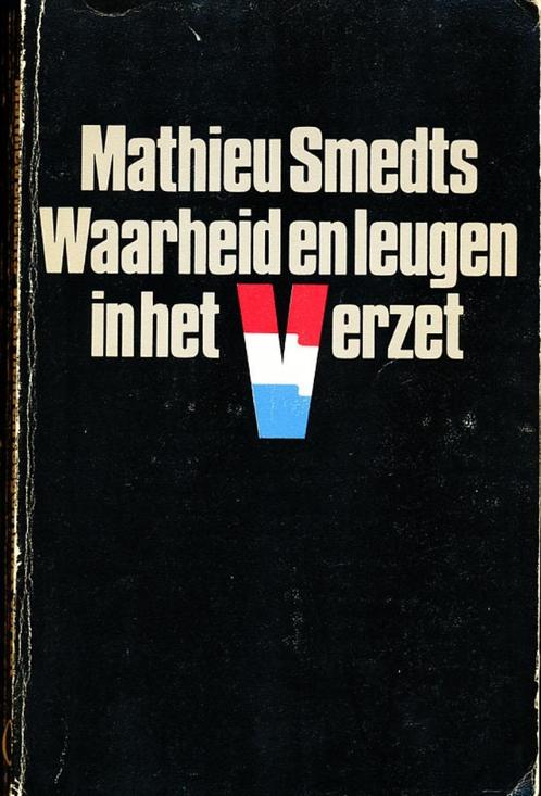Waarheid en leugen in het Verzet - Mathieu Smedts Dit boek g, Boeken, Oorlog en Militair, Gelezen, Tweede Wereldoorlog, Verzenden