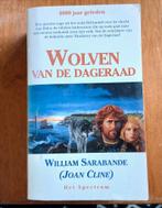Wolven van de Dageraad - William Sarabande, Boeken, Ophalen of Verzenden, Gelezen, William Sarabande