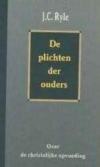de Plichten der ouders John Charles Ryle 978903311635, Ophalen of Verzenden, Zo goed als nieuw, John Charles Ryle, Christendom | Protestants