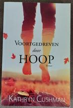 Kathryn Cushman Voortgedreven door hoop, Ophalen of Verzenden, Zo goed als nieuw, Nederland