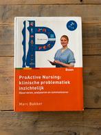 ProActive Nursing: klinische problematiek inzichtelijk, Boeken, Ophalen of Verzenden, Marc Bakker