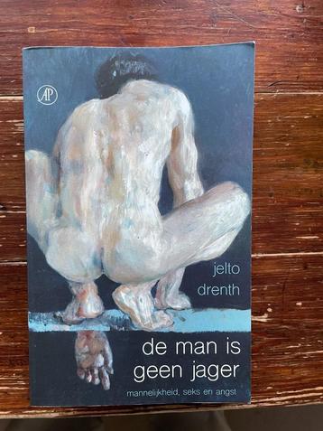 Jelto Drenth De man is geen jager 2016 nieuw beschikbaar voor biedingen