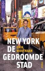 Erik Mouthaan: New York, de gedroomde stad, Erik Mouthaan, Verzenden, Maatschappij en Samenleving, Zo goed als nieuw