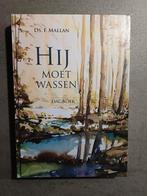 F. Mallan - Hij moet wassen. Dagboek. Prima conditie, F. Mallan, Christendom | Protestants, Ophalen of Verzenden, Zo goed als nieuw