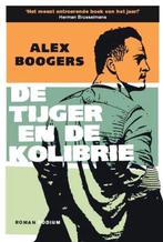 De tijger en de kolibrie -  Alex Boogers, Ophalen of Verzenden, Zo goed als nieuw, Nederland, Alex Boogers