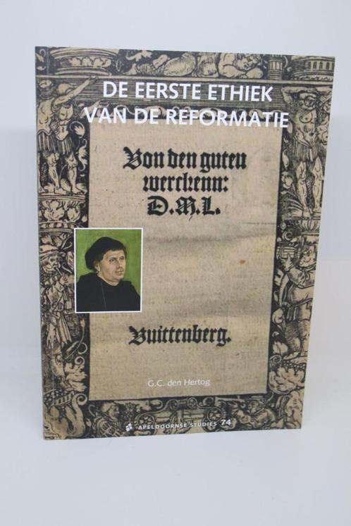 De eerste ethiek van de Reformatie - G.C. den Hertog, Boeken, Godsdienst en Theologie, Zo goed als nieuw, Ophalen of Verzenden