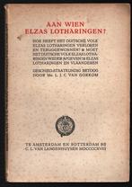 Aan wien Elzas Lotharingen ? ~ Mr. L.J.C. van Gorkom ~ 1918, Verzenden, 20e eeuw of later, Gelezen, Europa