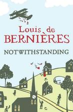 Notwithstanding - Louis de Bernières, Boeken, Literatuur, Gelezen, Nederland, Verzenden