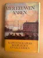 Vier Eeuwen Varen - Kapiteins, Kapers, Kooplieden, Boeken, Ophalen of Verzenden, Gelezen