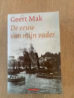 Geert Mak - De eeuw van mijn vader, Ophalen of Verzenden, 20e eeuw of later, Gelezen