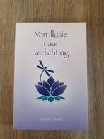 Michael J. Roads - Van illusie naar verlichting, Boeken, Achtergrond en Informatie, Spiritualiteit algemeen, Ophalen of Verzenden